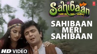 Sahibaan Meri Sahibaan Video Song  Sahibaan Anuradha PaudwalJolly Mukherjee Rishi KapoorMadhuri [upl. by Roseann]