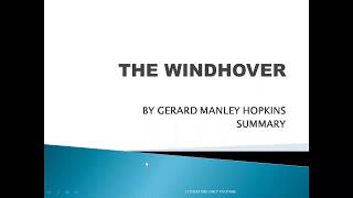 THE WINDHOVER BY GERARD MANLEY HOPKINS summary and Analysis [upl. by Hgeilyak]