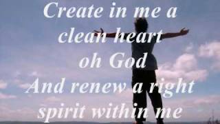 Create in me a Clean Heart [upl. by Ycrem]