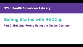 Getting Started with REDCap Part 2 Building Forms Using the Online Designer [upl. by Baiel]