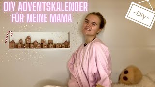 Adventskalender selbst machen  DIY für meine Mama [upl. by Habas]