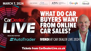 What do car buyers want from online car sales  iVendi at Car Dealer Live 2024 [upl. by Ragg49]