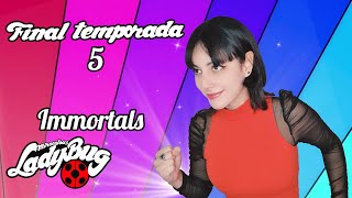 Miraculous Ladybug  Temporada 5 FINAL ¡SPOILERS IMMORTALSFall Out Boy Hitomi Flor [upl. by Meelak]