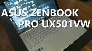 ASUS ZenBook Pro UX501VW Review [upl. by Merow]