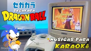 SEGAKARA  VCD Dragon Ball  Dreamcast Karaokê 🎤 [upl. by Niliac772]