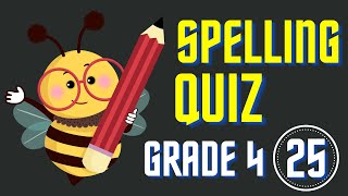 Spelling Quiz 25 Spelling Game Grade 4 Spelling Spelling Bee Challenge [upl. by Morna]