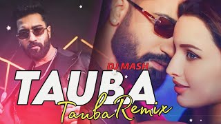 Tauba Tauba Remix 2024 🌊🔥Dj Mash  Bad Newz  Vicky Kaushal  Karan Aujla  20 [upl. by Olivie]