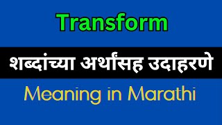 Transform Meaning In Marathi  Transform explained in Marathi [upl. by Orabelle89]