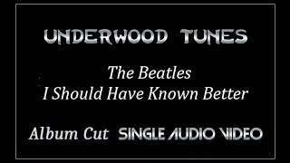 The Beatles  I Should Have Known Better  1964  Single Audio Video [upl. by Frodine]