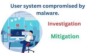 User System Compromised by Malware malware investigations soc cybersecurity interview endpoint [upl. by Neersan]