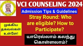 VCI COUNSELING 2024  Stray Round Who are eligible How to Participate ktvschool vci tanuvas [upl. by Ikilisav]