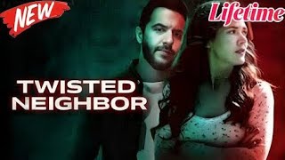 NEW Twisted Neighbor 2024 LMN  BEST Lifetime Movies 2024  Based on a true story 2024 [upl. by Griggs147]