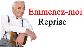 emmenez moi cover charles aznavour guitare karaoke aznavour [upl. by Keffer]