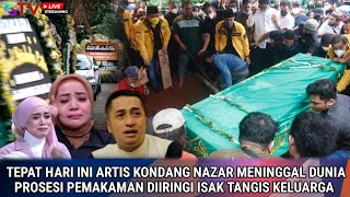 INNALILAHI Sebelum Meninggal Dunia Artis Nazar Sempat Meminta Maaf Kepada Keluarga dan Penggemarnya [upl. by Dennie]