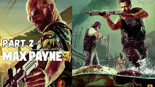 Max Payne 3  Full Game Part 2 [upl. by Tamera868]