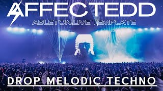 Drop Melodic Techno Ableton Template by AFFECTEDD EP22 [upl. by Adnirb]