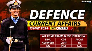 Defence Current Affairs 13 May 2024  For NDA CDS AFCAT SSB Interview [upl. by Annovoj]