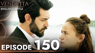 Vendetta  Episode 150 English Subtitled  Kan Cicekleri [upl. by Hogarth]