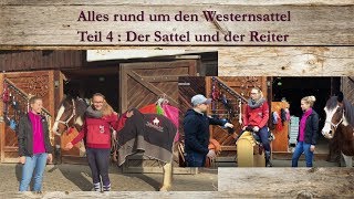 Alles rund um den Westernsattel  Teil 4 Der Sattel und der Reiter [upl. by Bernardo]