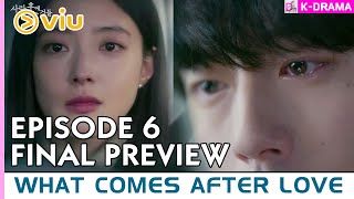 What Comes After Love Episode 6 Final Preview  Lee Se Young  Kentaro Sakaguchi [upl. by Hutt516]