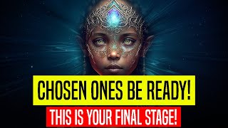 CHOSEN ONES BE READY This is YOUR FINAL STAGE [upl. by Bromley]