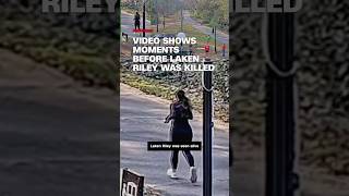 Video shows moments before Laken Riley was killed [upl. by Cavil371]