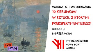 10 kierunków w Sztuce cz7 Impresjonizm [upl. by Nollahp]