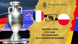 ⚽ FRANCIA VS POLONIA  EURO 2024  PARTIDO EN VIVO Y DIRECTO 🎙️DIEGO DU PONT [upl. by Eak]