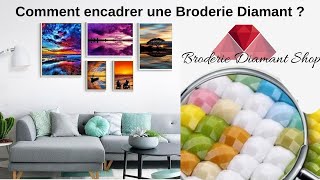 Comment encadrer une Broderie Diamant [upl. by Trygve94]