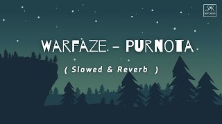 Warfaze Purnota  Slowed amp Reverb   Lyrics  Mizan Rahman [upl. by Munmro302]