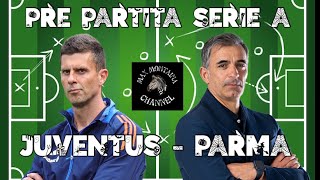 JUVENTUS PARMA PRE PARTITA  LA MIA PARTITA [upl. by Shaner349]