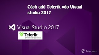 Hướng dẫn add telerik vào visual studio 2017 [upl. by Siskind]