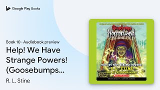 Help We Have Strange Powers Goosebumps… by R L Stine · Audiobook preview [upl. by Yerggoeg730]