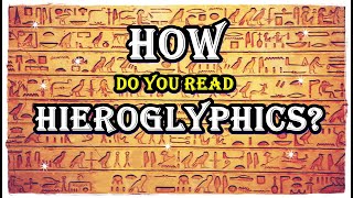 How do you read hieroglyphicsAncient Egyptian [upl. by Barris]