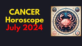 Cancer Horoscope July 2024  Cancer July Horoscope 2024 [upl. by Nafis]