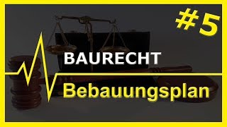 5 Baurecht  Bebauungsplan [upl. by Rasec]