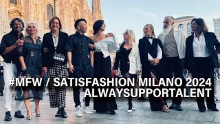 ”ALWAYSUPPORTALENT collective FASHION SHOW” SATISFASHION MILANO 2024  MILANO FASHION WEEK 2024 mfw [upl. by Anagnos]