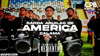 Banda Águilas de América de Calama  Travesía del Desierto 2023 [upl. by Taveda]