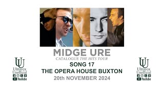 Midge Ure Catalogue  The Hits Tour Song 17 at The Opera House Buxton on 20th November 2024 [upl. by Etirugram]