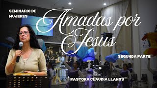 Seminario de Mujeres AMADAS POR JESUS  parte II [upl. by Aleina588]