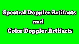 Color Doppler Artifacts and Spectral Doppler Artifacts [upl. by Thanasi]