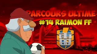 14 Raimon FF  Parcours Ultime  Inazuma Eleven Go Chrono Stones [upl. by Leesen]