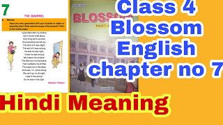 The Quarrel Hindi Meaning Class 4 Chapter no 7  Blossom English Bihar Board English to Hindi [upl. by Orlanta]