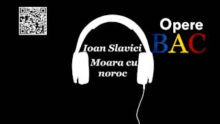 Ioan Slavici  Moara cu noroc  Nuvela psihologica  OPERE BAC [upl. by Fionna]