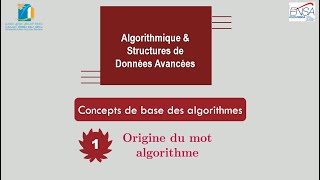 1  Origine du mot algorithme CH 1  Concepts de base des algorithmes [upl. by Ycnaffit]