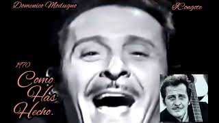 COMO HAS HECHO  DOMENICO MODUGNO  1970 [upl. by Aivila]