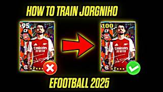 How To Train CF Jorginho In Efootball 2025  Jorginho Max Level Pes 2025 [upl. by Meil]