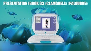 PRESENTATION IBOOK G3 quotCLAMSHELLquot PALOURDEquot MAC OS 9 [upl. by Lorola]