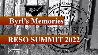 Byrls Memories RESO SUMMIT 2022 [upl. by Hillell]