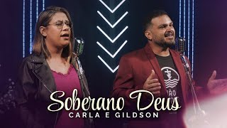 Carla e Gildson Soberano Deus [upl. by Raama]